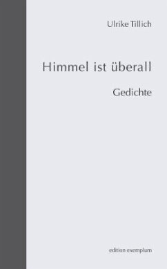 Himmel ist überall - Tillich, Ulrike