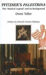Pfitzner's Palestrina - Toller, Owen