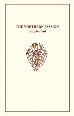 The Northern Passion: Supplement - Heuser, W. / Foster, F.A. (eds.)