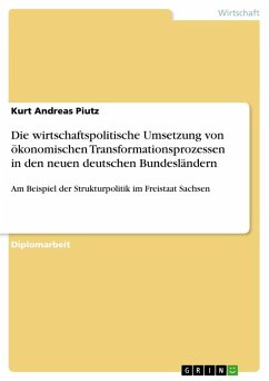 Die wirtschaftspolitische Umsetzung von ökonomischen Transformationsprozessen in den neuen deutschen Bundesländern
