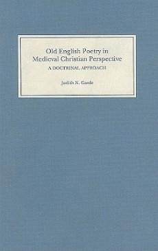 Old English Poetry in Medieval Christian Perspective - Garde, Judith N