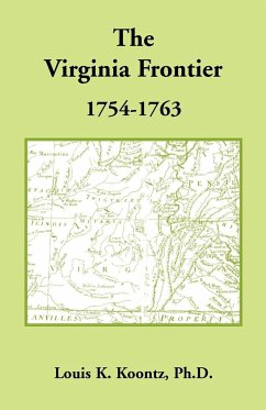 The Virginia Frontier, 1754-1763 - Koontz Ph. D, Louis K.