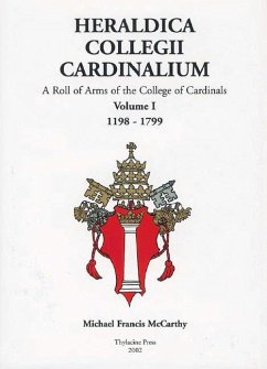 Heraldica Collegii Cardinalium: A Roll of Arms of the College of Cardinals - Mccarthy, Michael