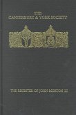 The Register of John Morton, Archbishop of Canterbury 1486-1500: III