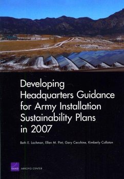 Developing Headquarters Guidance for Army Installation Sustainability Plans in 2007 - Lachman, Beth E; Pint, Ellen M; Cecchine, Gary; Colloton, Kimberly