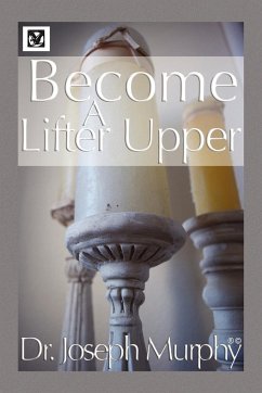 Become a Lifter-Upper - Murphy, Joseph