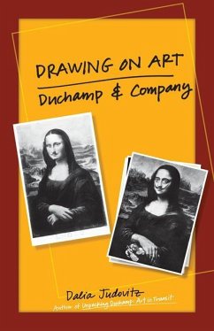 Drawing on Art: Duchamp and Company - Judovitz, Dalia
