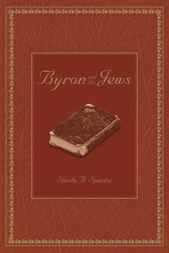 Byron and the Jews - Spector, Sheila A.