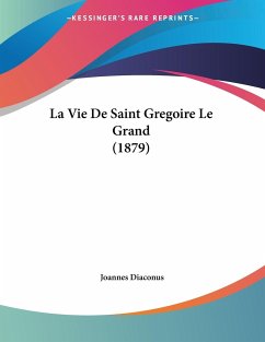 La Vie De Saint Gregoire Le Grand (1879)