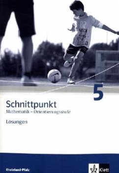 Klasse 5, Lösungen Orientierungsstufe / Schnittpunkt, Ausgabe Rheinland-Pfalz, Neubearbeitung