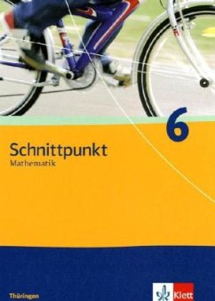 Schnittpunkt Mathematik. Schülerbuch 6. Schuljahr. Ausgabe für Thüringen