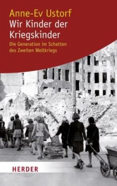 Wir Kinder der Kriegskinder - Ustorf, Anne-Ev