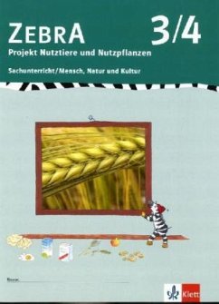 ZEBRA. Projekt Nutztiere und Nutzpflanzen 3./4. Schuljahr