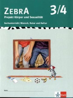 Zebra. Projekthefte für den Sachunterricht. Projekt Körper und Sexualität 3./4. Schuljahr