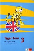 Tiger Tom. Für den Beginn ab Klasse 3. My English Book mit Audio-CD und Übungssoftware zum Download 3. Schuljahr