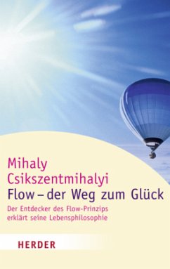 Flow - der Weg zum Glück - Csikszentmihalyi, Mihaly