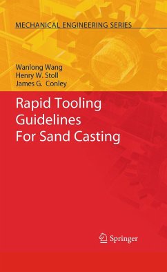 Rapid Tooling Guidelines for Sand Casting - Wang, Wanlong;Stoll, Henry W.;Conley, James G.