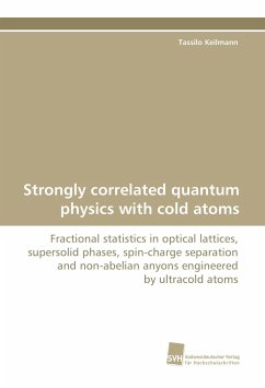 Strongly correlated quantum physics with cold atoms - Keilmann, Tassilo