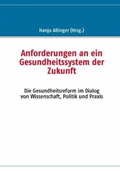 Anforderungen an ein Gesundheitssystem der Zukunft