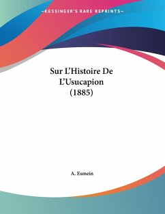 Sur L'Histoire De L'Usucapion (1885) - Esmein, A.