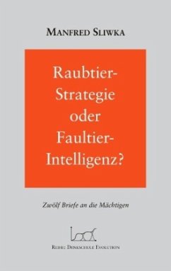 Raubtier - Strategie oder Faultier-Intellgenz ? - Sliwka, Manfred