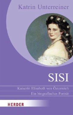 Cover Sisi. Kaiserin Elisabeth von Österreich