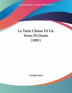 Le Varie Chiose Di Un Verso Di Dante (1891)