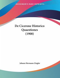 De Cicerone Historico Quaestiones (1900)