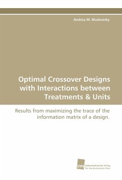 Optimal Crossover Designs with Interactions between Treatments & Units - Bludowsky, Andrea M.