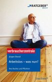 Arbeitslos - was nun?