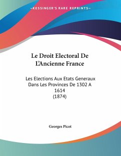 Le Droit Electoral De L'Ancienne France - Picot, Georges