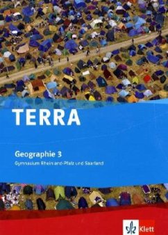 TERRA Geographie 3. Ausgabe Rheinland-Pfalz, Saarland Gymnasium / TERRA Geographie, Ausgabe Gymnasium Rheinland-Pfalz und Saarland Bd.3