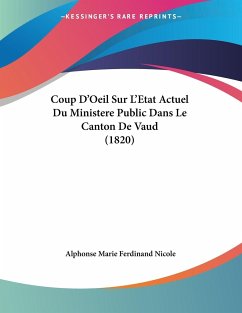 Coup D'Oeil Sur L'Etat Actuel Du Ministere Public Dans Le Canton De Vaud (1820)
