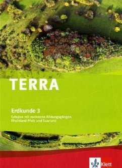 TERRA Erdkunde 3 für Rheinland-Pfalz und Saarland. Ausgabe für Schulen mit mehreren Bildungsgängen. Schülerbuch 9./10. Schuljahr