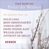 Die schönsten Texte von Dalai Lama, Jiddu Krishnamurti, Anselm Grün, David Steindl-Rast, Willigis Jäger, Anthony de Mell Die schönsten Texte von Dalai Lama, Jiddu Krishnamurti, Anselm Grün, David Steindl-Rast, Willigis Jäger, Anthony de Mell
