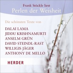 Cover Die schönsten Texte von Dalai Lama, Jiddu Krishnamurti, Anselm Grün, David Steindl-Rast, Willigis Jäger, Anthony de Mell