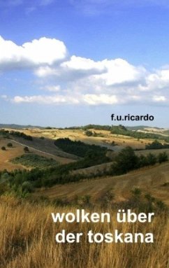 Wolken über der Toskana - Ricardo, F.U.