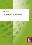 PR-Management für Hochschulen - Schneider, André