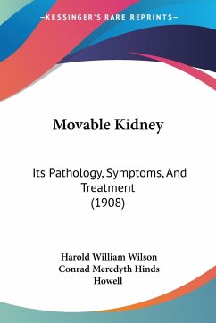 Movable Kidney - Wilson, Harold William; Howell, Conrad Meredyth Hinds