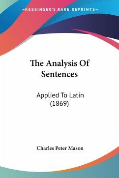 The Analysis Of Sentences - Mason, Charles Peter