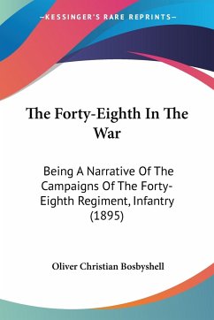 The Forty-Eighth In The War - Bosbyshell, Oliver Christian