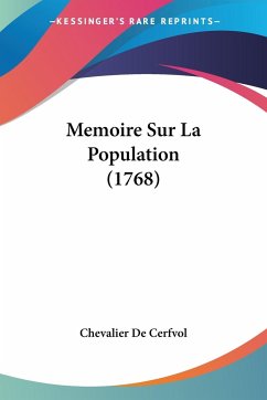 Memoire Sur La Population (1768) - Chevalier De Cerfvol