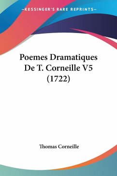 Poemes Dramatiques De T. Corneille V5 (1722) - Corneille, Thomas
