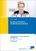 Kaufmann/Kauffrau für Bürokommunikation, Prüfungstrainer Abschlussprüfung Betriebslehre, 4 Tle.