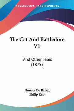 The Cat And Battledore V1 - Balzac, Honore de