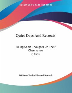 Quiet Days And Retreats - Newbolt, William Charles Edmund
