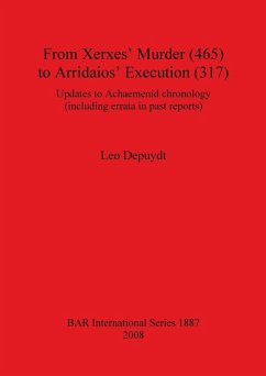 From Xerxes' Murder (465) to Arridaios' Execution (317) - Depuydt, Leo