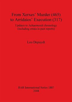 From Xerxes' Murder (465) to Arridaios' Execution (317) - Depuydt, Leo