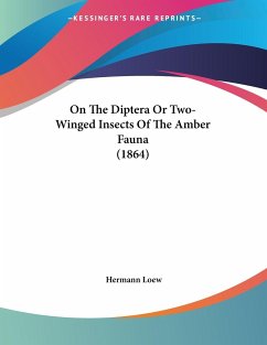 On The Diptera Or Two-Winged Insects Of The Amber Fauna (1864)