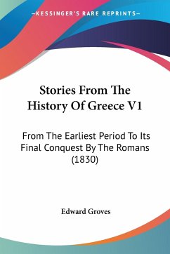 Stories From The History Of Greece V1 - Groves, Edward